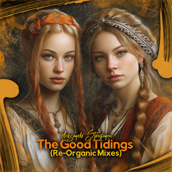 The Good Tidings (Re-Organic Mix)
