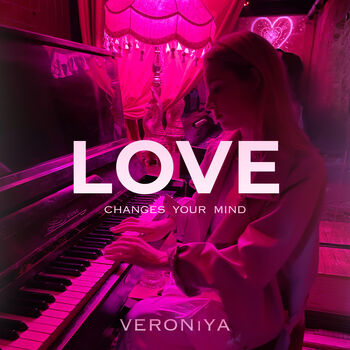 Love Changes Your Mind