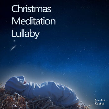 Christmas Meditation Lullaby