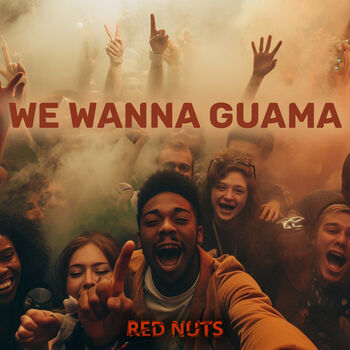 We Wanna Guama