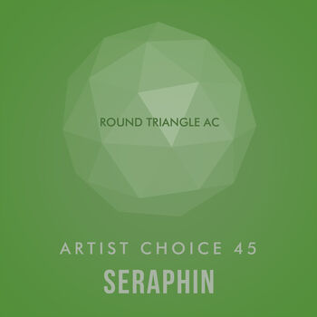 Artist Choice 45: Seraphin