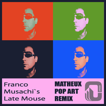 Late Mouse (Matheux PopArt Remix)