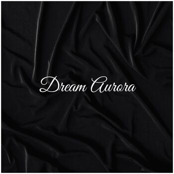 Dream Aurora