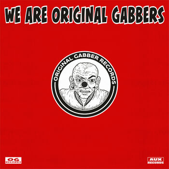 We Are Original Gabbers