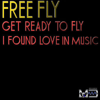 I Found Love In Music / Get Ready To Fly