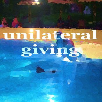 Unilateral Giving