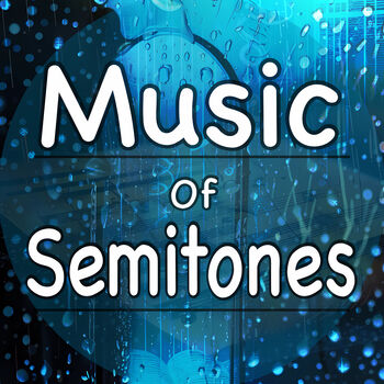 Music of semitones