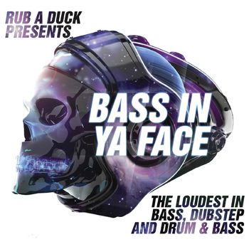 Rub A Duck Presents: Bass In Ya Face CD2