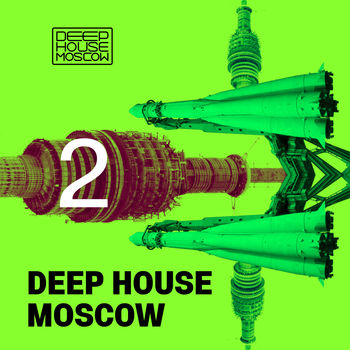 Deep House Moscow Compilation 2