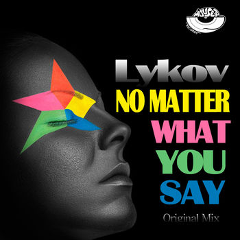 No Matter What You Say