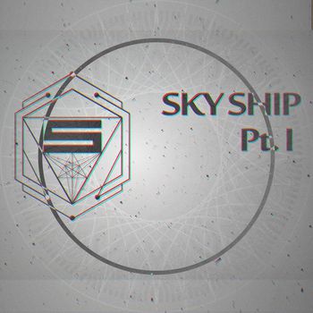 SkyShip Pt. I