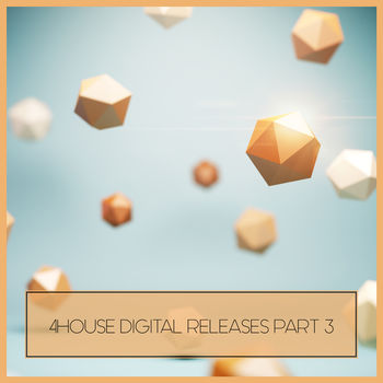 4House Digital Releases Part 3