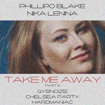 Take Me Away ( Remixes Part 2)