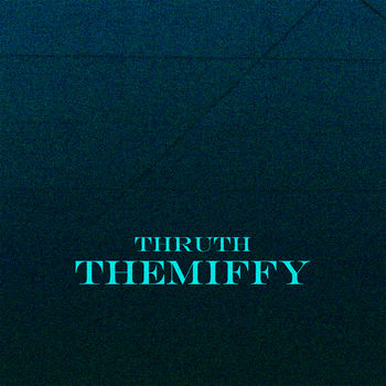 Thruth