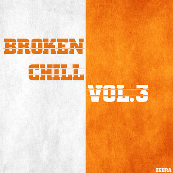 Broken Chill, Vol. 3
