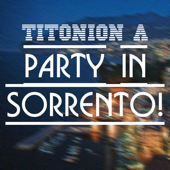 Party in Sorrento!