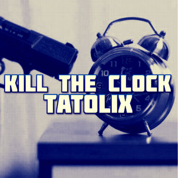 Kill The Clock