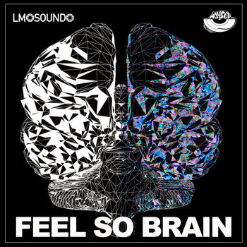 Feel So Brain