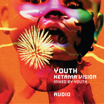 Ketama Vision (Mixed By Youth)
