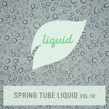 Spring Tube Liquid, Vol.10