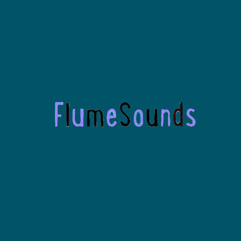 Flume Sounds