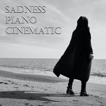Sadness Piano Cinematic