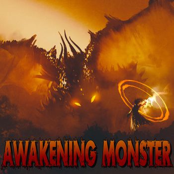 Awakening Monster