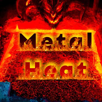 Metal Heat