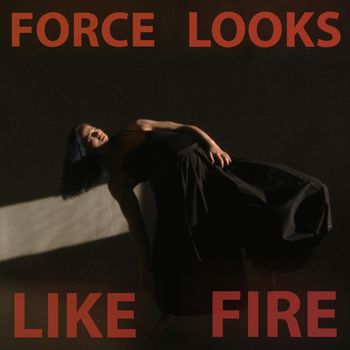 Force Looks Like Fire