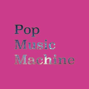 Pop Music Machine