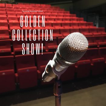 Golden Collection Show!