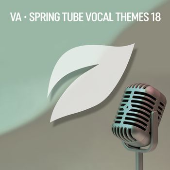 Spring Tube Vocal Themes, Vol. 18