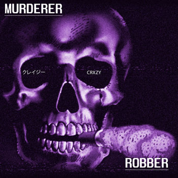 MURDERER ROBBER