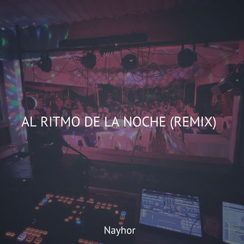 Al Ritmo De La Noche (Remix)
